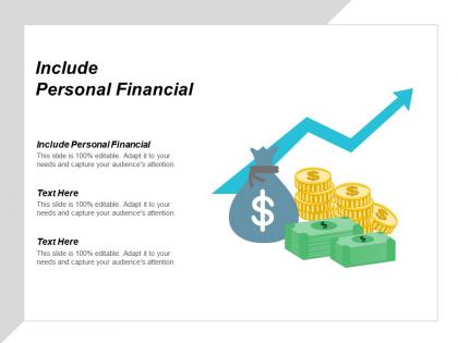 Include personal financial ppt powerpoint presentation gallery graphics pictures cpb