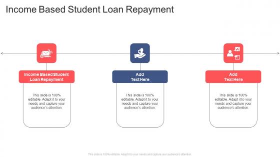 Income Based Student Loan Repayment In Powerpoint And Google Slides Cpb
