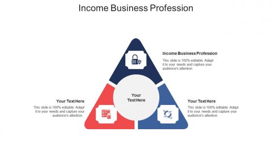 Income business profession ppt powerpoint presentation show designs cpb
