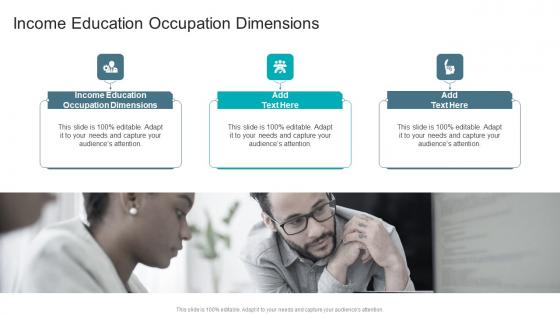 Income Education Occupation Dimensions In Powerpoint And Google Slides Cpb
