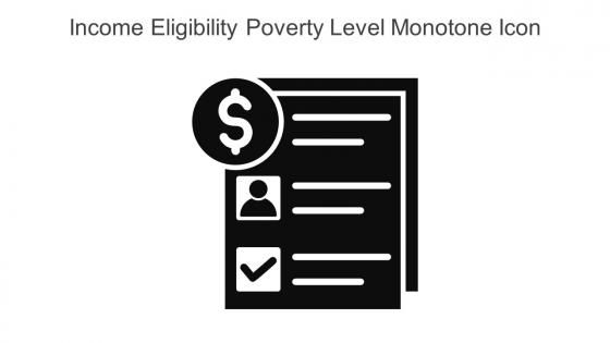 Income Eligibility Poverty Level Monotone Icon In Powerpoint Pptx Png And Editable Eps Format