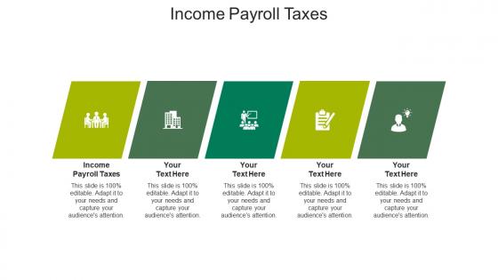 Income payroll taxes ppt powerpoint presentation slides download cpb
