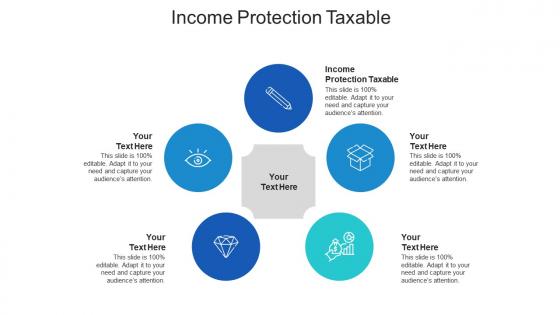 Income protection taxable ppt powerpoint presentation styles format cpb