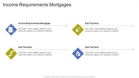 Income Requirements Mortgages In Powerpoint And Google Slides Cpb