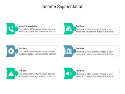 Income segmentation ppt powerpoint presentation icon show cpb