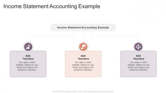 Income Statement Accounting Example In Powerpoint And Google Slides Cpb