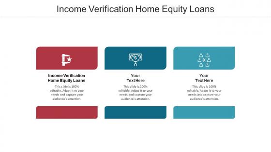 Income verification home equity loans ppt powerpoint presentation gallery themes cpb