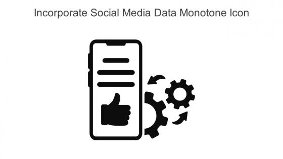 Incorporate Social Media Data Monotone Icon In Powerpoint Pptx Png And Editable Eps Format