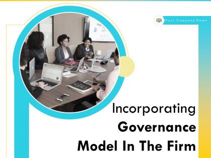 Incorporating Governance Model In The Firm Powerpoint Presentation Slides