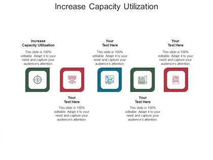 Increase capacity utilization ppt powerpoint presentation styles brochure cpb