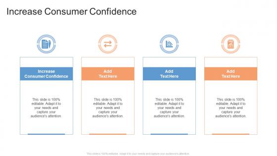 Increase Consumer Confidence In Powerpoint And Google Slides Cpb