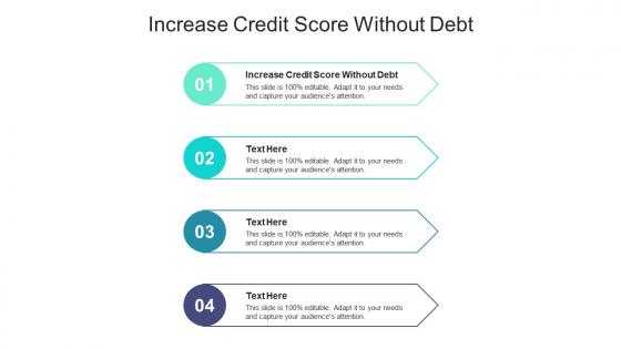 Increase credit score without debt ppt powerpoint presentation icon format ideas cpb