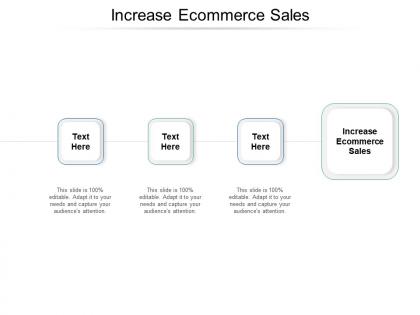 Increase ecommerce sales ppt powerpoint presentation professional template cpb