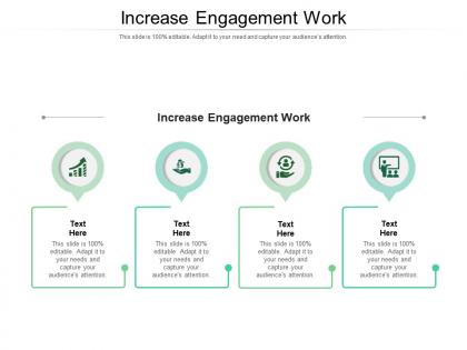 Increase engagement work ppt powerpoint presentation deck cpb