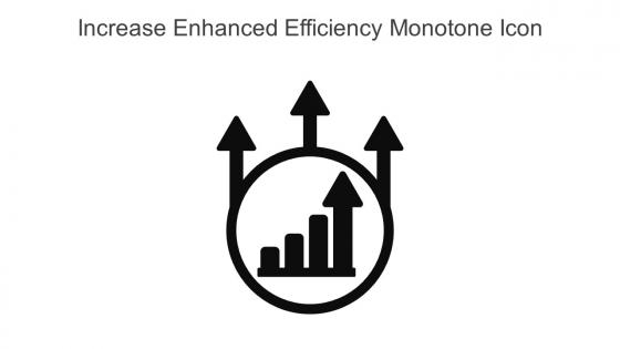 Increase Enhanced Efficiency Monotone Icon In Powerpoint Pptx Png And Editable Eps Format