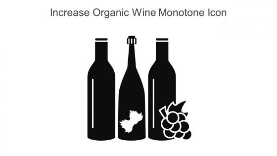 Increase Organic Wine Monotone Icon In Powerpoint Pptx Png And Editable Eps Format