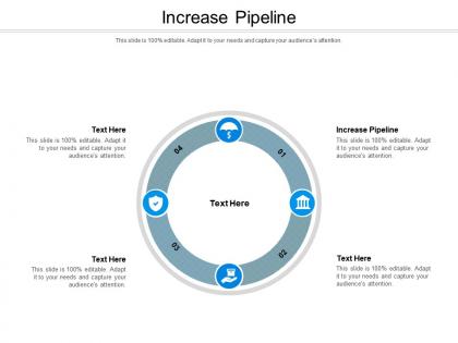 Increase pipeline ppt powerpoint presentation pictures inspiration cpb