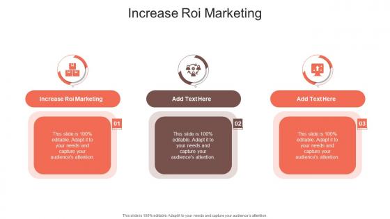 Increase ROI Marketing In Powerpoint And Google Slides Cpb