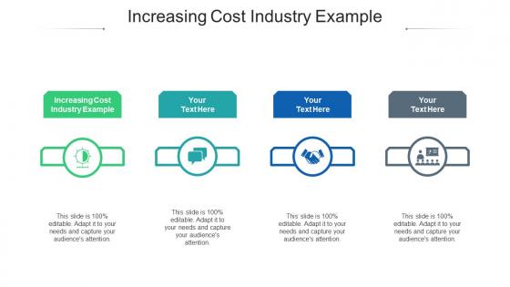 Increasing Cost Industry Example Ppt Powerpoint Presentation Show Portfolio Cpb