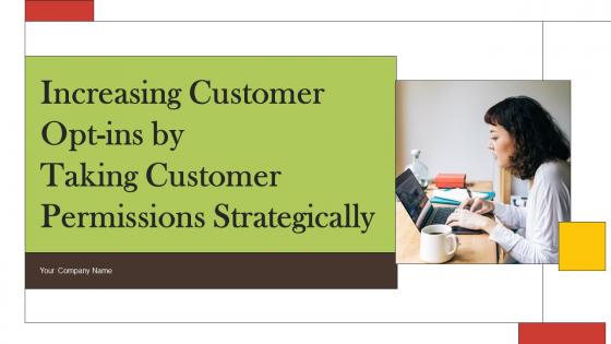 Increasing Customer Opt Ins By Taking Customer Permissions Strategically MKT CD V