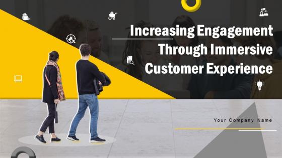 Increasing Engagement Through Immersive Customer Experience MKT CD V