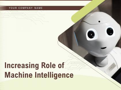 Increasing role of machine intelligence powerpoint presentation slides