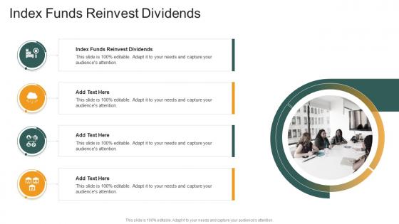 Index Funds Reinvest Dividends In Powerpoint And Google Slides Cpb