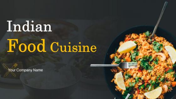 Indian Food Cuisine Powerpoint Ppt Template Bundles