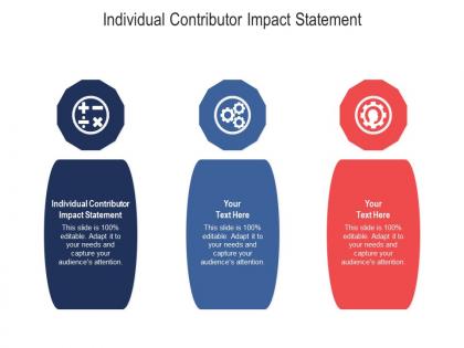 Individual contributor impact statement ppt powerpoint presentation file graphics design cpb