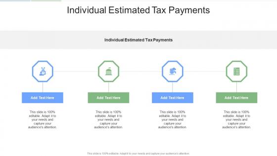Individual Estimated Tax Payments In Powerpoint And Google Slides Cpb