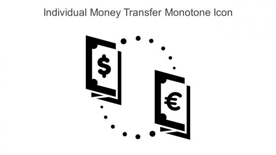 Individual Money Transfer Monotone Icon In Powerpoint Pptx Png And Editable Eps Format