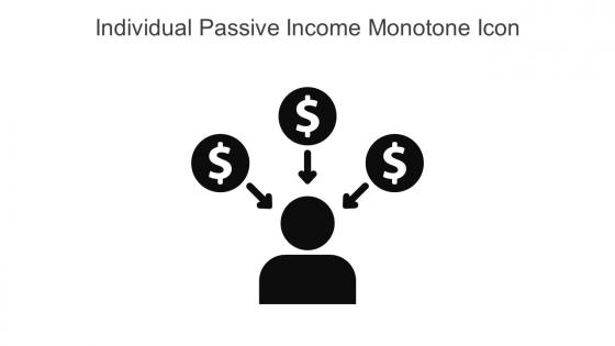 Individual Passive Income Monotone Icon In Powerpoint Pptx Png And Editable Eps Format