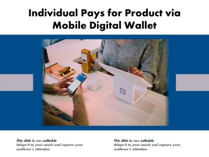 Individual pays for product via mobile digital wallet