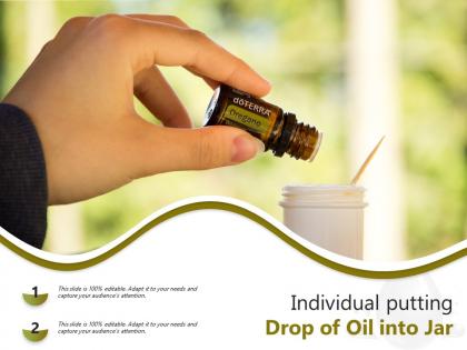 Individual putting drop of oil into jar