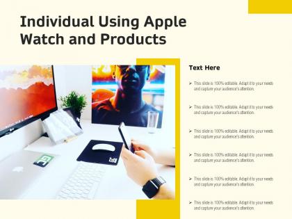 Individual using apple watch and products