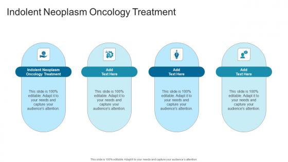 Indolent Neoplasm Oncology Treatment In Powerpoint And Google Slides Cpb