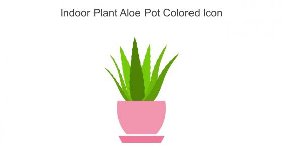 Indoor Plant Aloe Pot Colored Icon In Powerpoint Pptx Png And Editable Eps Format
