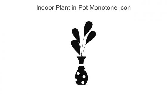 Indoor Plant In Pot Monotone Icon In Powerpoint Pptx Png And Editable Eps Format
