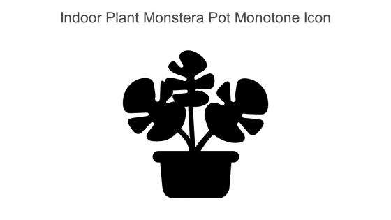 Indoor Plant Monstera Pot Monotone Icon In Powerpoint Pptx Png And Editable Eps Format