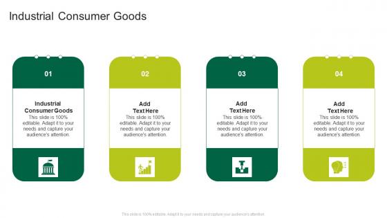 Industrial Consumer Goods In Powerpoint And Google Slides Cpb