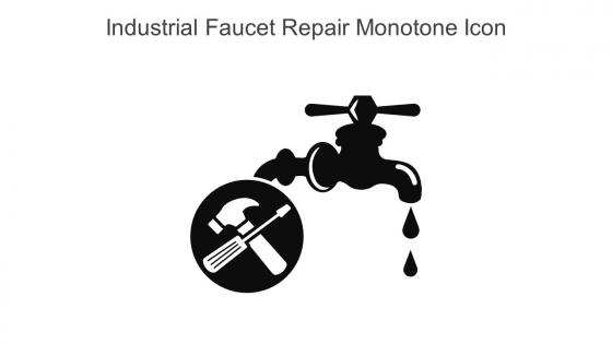 Industrial Faucet Repair Monotone Icon In Powerpoint Pptx Png And Editable Eps Format