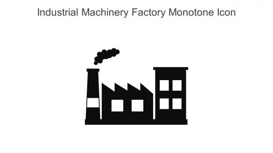 Industrial Machinery Factory Monotone Icon In Powerpoint Pptx Png And Editable Eps Format