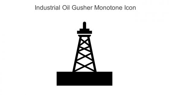 Industrial Oil Gusher Monotone Icon In Powerpoint Pptx Png And Editable Eps Format