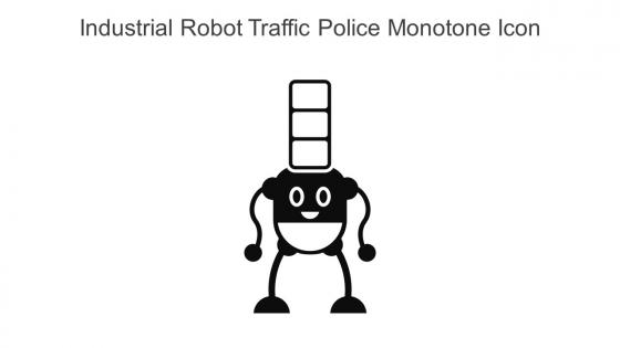 Industrial Robot Traffic Police Monotone Icon In Powerpoint Pptx Png And Editable Eps Format