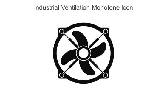 Industrial Ventilation Monotone Icon In Powerpoint Pptx Png And Editable Eps Format