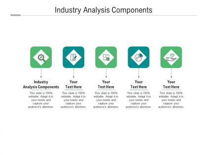Industry analysis components ppt powerpoint presentation summary graphics cpb