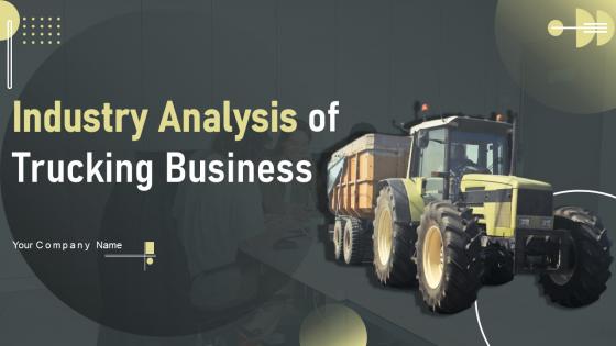 Industry Analysis Of Trucking Business Powerpoint Ppt Template Bundles BP MM