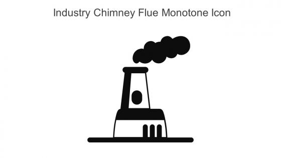 Industry Chimney Flue Monotone Icon In Powerpoint Pptx Png And Editable Eps Format