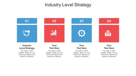 Industry level strategy ppt powerpoint presentation visual aids diagrams cpb