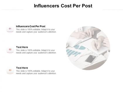 Influencers cost per post ppt powerpoint presentation infographic template layouts cpb